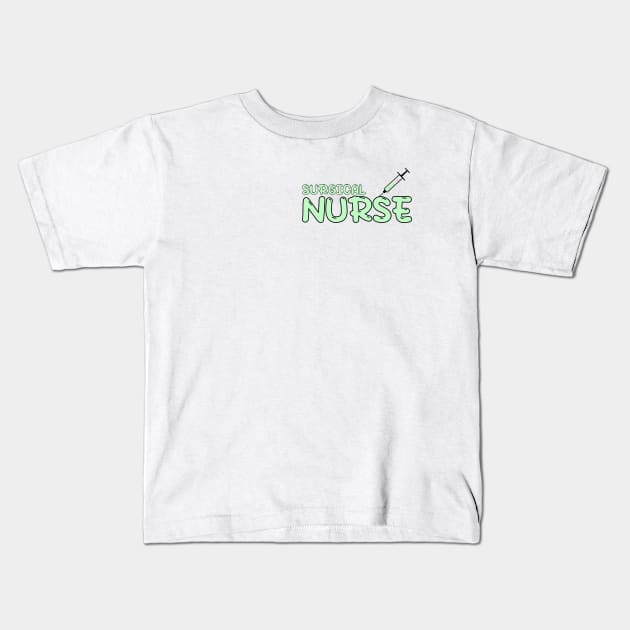 Surgical nurse Kids T-Shirt by MedicineIsHard